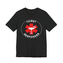 Load image into Gallery viewer, Thirst Responder Unisex Jersey Short Sleeve Tee