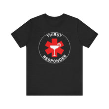 Load image into Gallery viewer, Thirst Responder Unisex Jersey Short Sleeve Tee