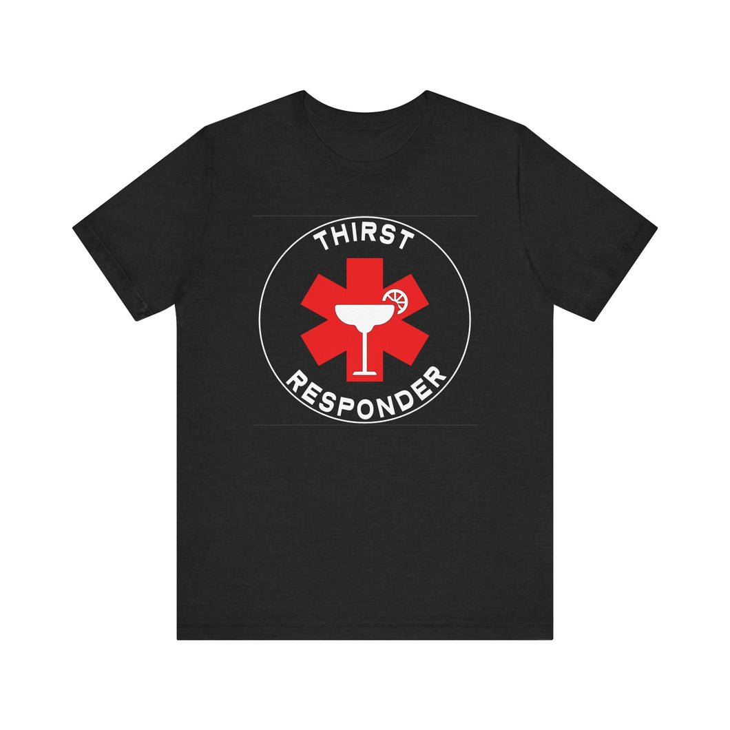 Thirst Responder Unisex Jersey Short Sleeve Tee